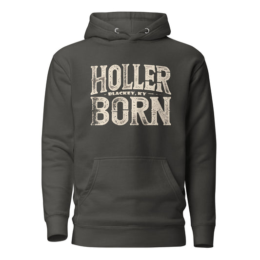 Holler Born Hoodie